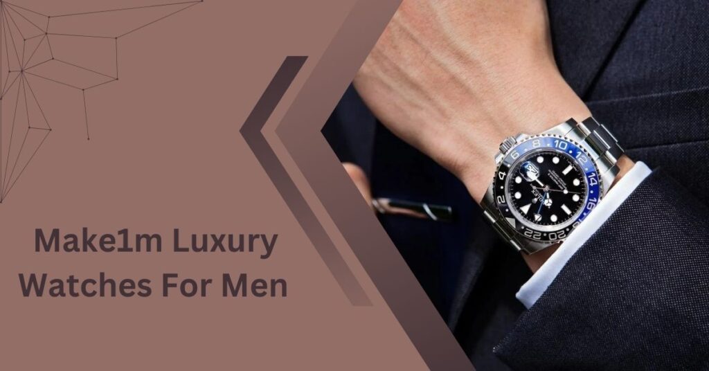 Make1m Luxury Watches For Men