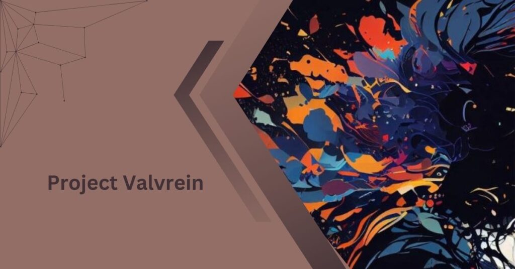 Project Valvrein