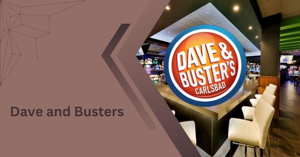 Dave and Busters